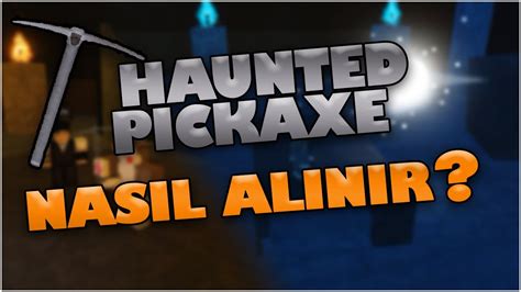 HAUNTED PICKAXE NASIL ALINIR ROBLOX REFINERY CAVES HALLOWEEN