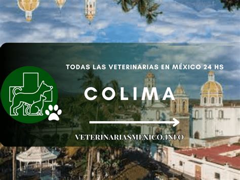 Las Mejores Veterinarias En Estado De Colima Hs