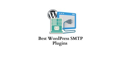 Meilleurs Plugins Wordpress Smtp Comprend La Vid O Webypress