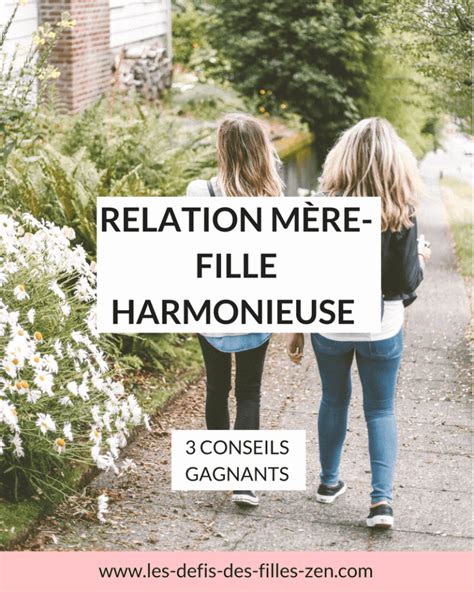 Relation M Re Fille Harmonieuse Conseils Gagnants Les Defis Des