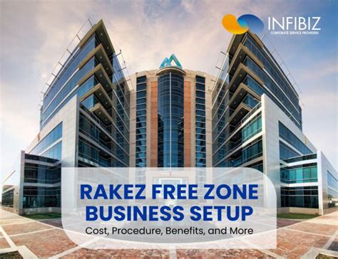 Rakez Free Zone Business Setup License Costs And Process Infibiz