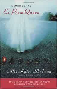 Memoirs Of An Ex Prom Queen Shulman Alix Kates 9780140265712 Amazon