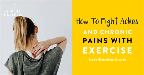 How To Fight Aches and Pains With Exercise — Isabelle McKenzie