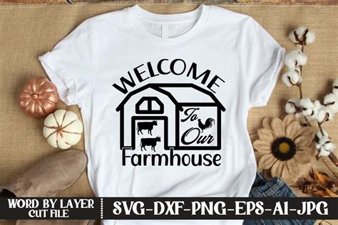 Welcome to Our Farmhouse SVG CUT FILE Graphic by KFCrafts · Creative Fabrica