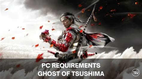 Ghost of Tsushima – PC Requirements – The Daily Juice