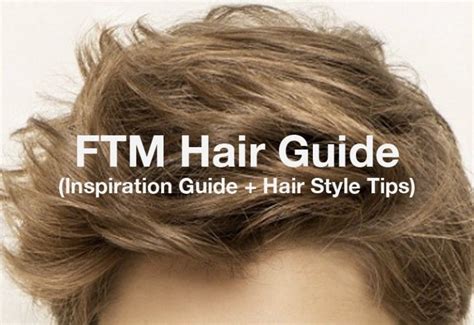 Ftm Hairstyle Guide Tips And Inspiration Ftm Haircuts Hair Guide Ftm Haircut