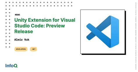 Unity Extension For Visual Studio Code Preview Release Infoq