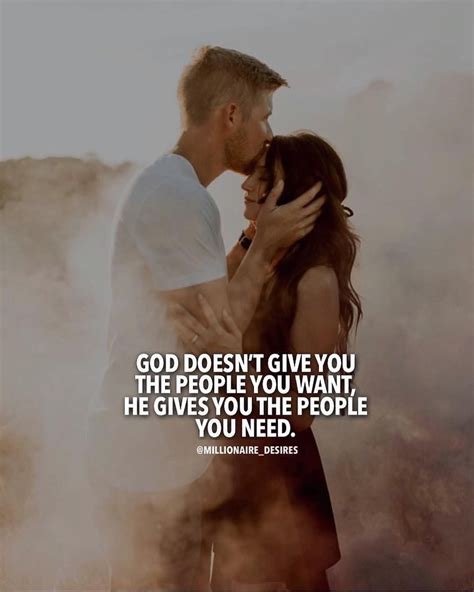 God Doesnt Give You The People You Want He Gives You The People You