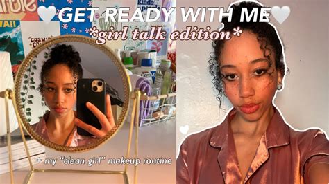 Chill Get Ready With Me Girl Talk Edition Alix Earle Inspired