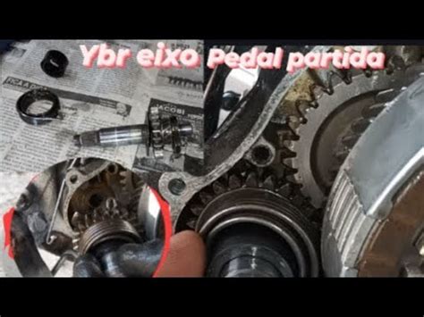 eixo pedal partida ybr peças montagem e posição YouTube