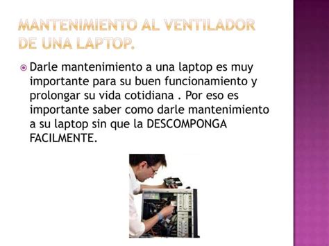 Como Darle Mantenimiento Al Ventilador De Una Laptop Ppt