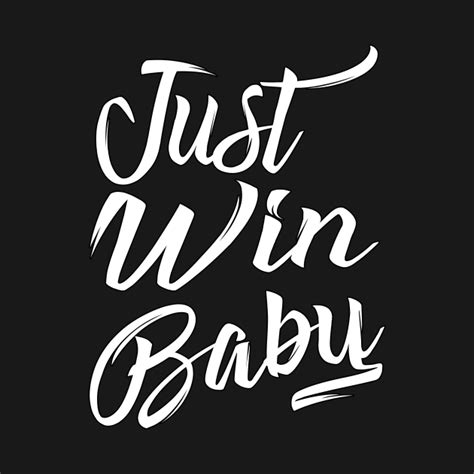 Just Win Baby (Simplified) - Just Win Baby Simple - T-Shirt | TeePublic