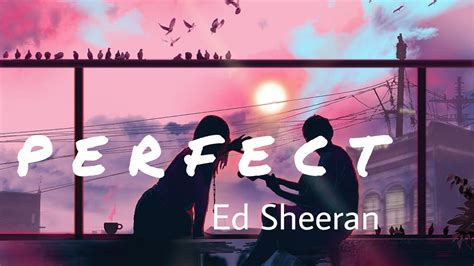 Perfect I Found A Love Ed Sheeran Lyrics Video English Song