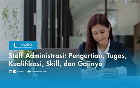 Staff Administrasi Pengertian Tugas Kualifikasi Skill Dan Gajinya