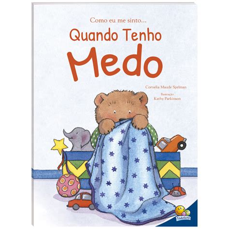 Livro Como Eu Me Sinto Quando Tenho Medo Pikoli Brinquedos Educativos