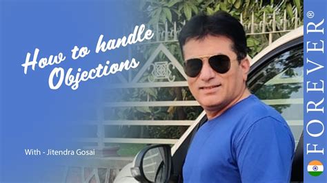 How To Handle Objections By Jitendra Gosai Forever Living India YouTube