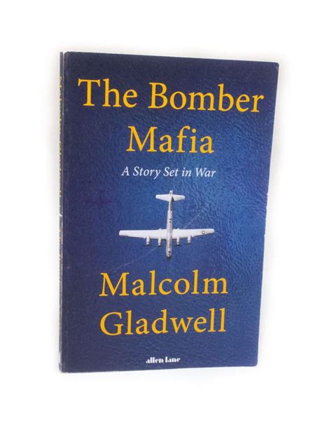 The Bomber Mafia A Story Set in War | Malcolm GLADWELL