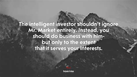 The Intelligent Investor Is Likely To Need Considerable Will Power To Keep From Following The