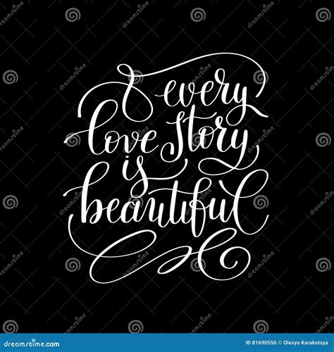 Every Love Story Is Beautiful Handwritten Lettering Quote About Stock