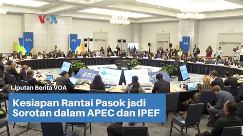 Kesiapan Rantai Pasok Jadi Sorotan Dalam Apec Dan Ipef Youtube