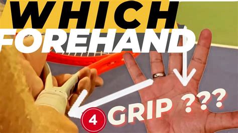 The Forehand Tennis Grip Eastern Grip Semi Western Grip And Western