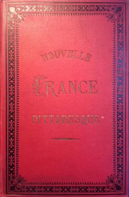 Nouvelle France Pittoresque Histoire G Ographie Statistique De La