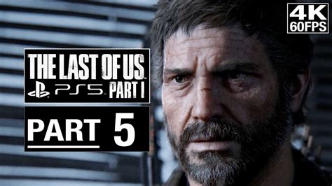 The Last Of Us Part 1 Ps5 Gameplay Walkthrough Part 5 [4k 60fps] No