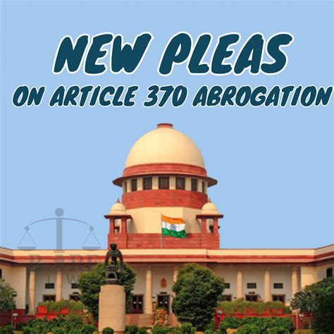 New Pleas In Supreme Court Challenge Verdict On Article 370 Abrogation