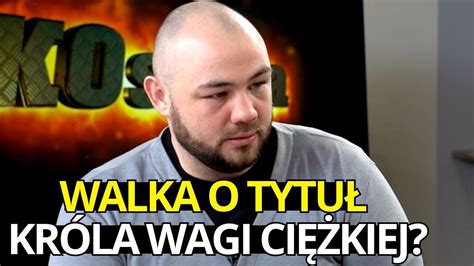 Adam Kownacki Walka O Tytu Polskiego Kr La Wagi Ci Kiej Youtube