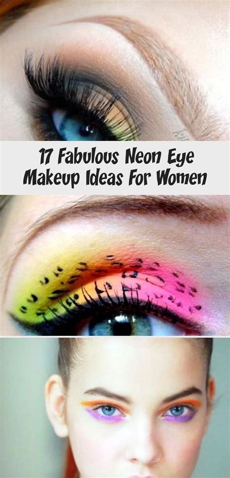 Fabulous Neon Eye Makeup Ideas For Women Make Up S Makeup Not