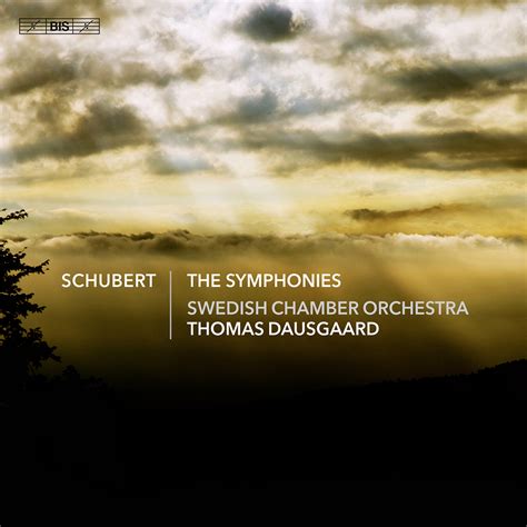 Swedish Chamber Orchestra Thomas Dausgaard Schubert The Symphonies