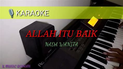 Allah Itu Baik Nada Wanita Karaoke Rohani Kristen Lirik E