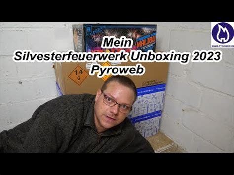 Silvesterfeuerwerk Unboxing 2023 Pyroweb YouTube