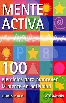 Libro Mente Activa 100 Ejercicios Para Mantener La Original Meses