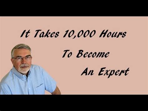 It Takes 10 000 Hours To Become An Expert YouTube