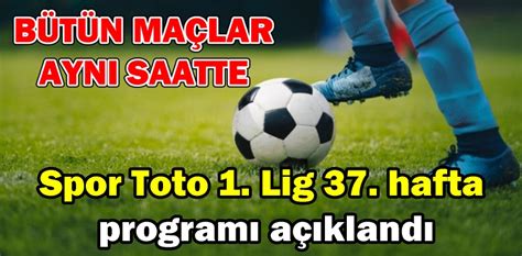 Spor Toto Lig Hafta Program A Kland Bolu Meydan Gazetesi