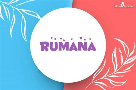 Explore Rumana: Meaning, Origin & Popularity