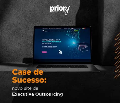 Case de Sucesso novo site da Executiva Outsourcing Priory Agência de