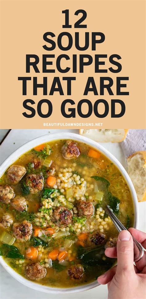 Comforting Soup Recipes That Are So Good Beautiful Dawn Designs