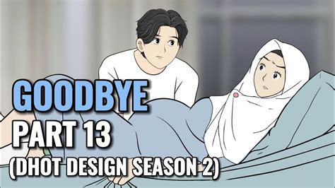 GOODBYE PART 13 Dhot Design SEASON 2 Animasi Sekolah YouTube