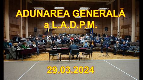 Adunarea Generală a L A D P M YouTube