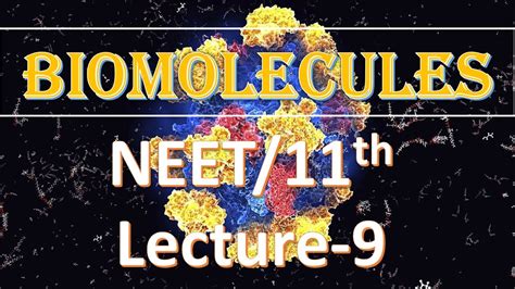 Neet 11th Biology 2021 Biomolecules Ncert Chapter 9 Lecture 9 Youtube