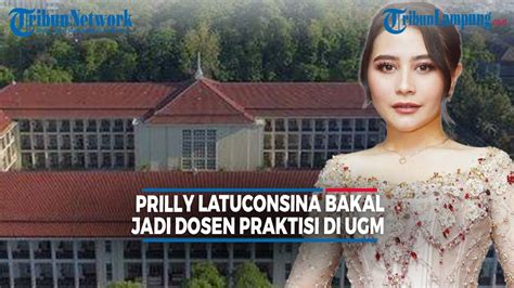 Prilly Latuconsina Bakal Jadi Dosen Praktisi Di UGM