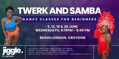 Twerk Samba Classes In Croydon For Beginners In June Tickets Wed 5