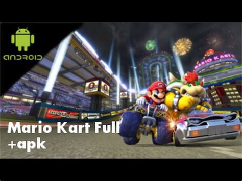 MARIO KART PARA ANDROID DESCARGA SIN EMULADOR YouTube