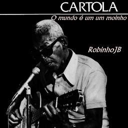 O Mundo E Um Moinho Song Lyrics And Music By Cartola Arranged By