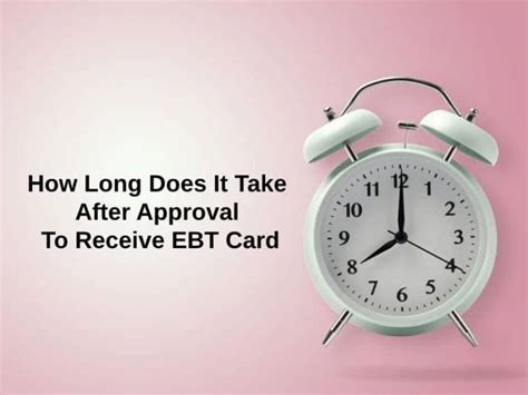how long does it take to get a ebt card