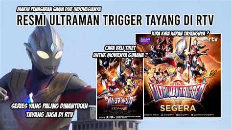 Segera Tayang Di Rtv Cara Beli Tiket Trigger Episode Z Bahas