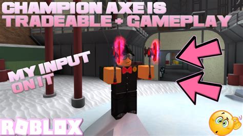 Champion Axe Is Tradeable My Input On It Roblox Assassin Worth 500 T1s Youtube