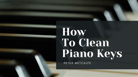 how to clean keys on piano